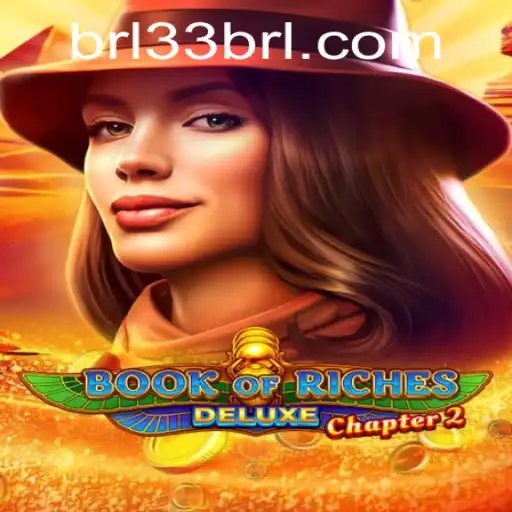 Discover the Thrills of Book of Riches Deluxe Chapter 2: A Journey into Ancient Fortunes